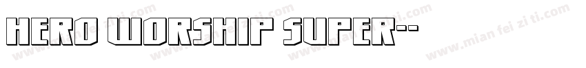 Hero Worship Super-字体转换